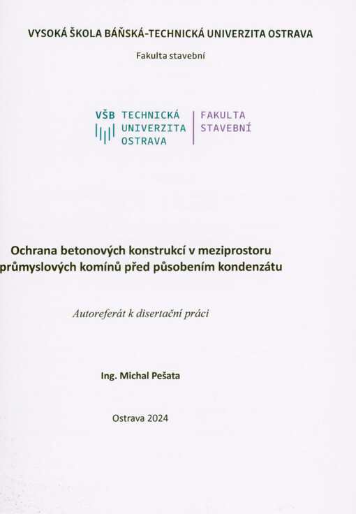 Ochrana betonových konstrukcí v meziprostoru průmyslových komínů před působením kondenzátu = Protection of concrete construction in interspace of industrial chimneys against corrosive condenser : autoreferát k disertační práci