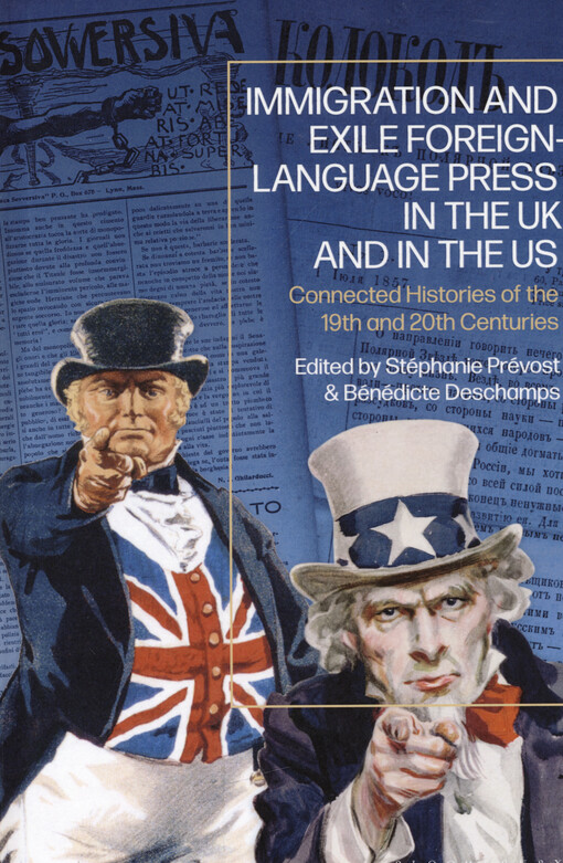 Immigration and exile foreign-language press in the UK and in the US : connected histories of the 19th and 20th centuries