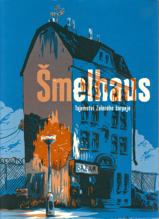 Šmelhaus : tajemství Zeleného šarpeje