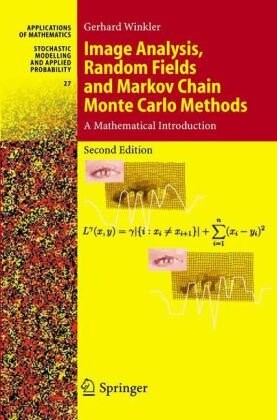 Image Analysis, Random Fields and Markov Chain Monte Carlo Methods: A Mathematical Introduction (Stochastic Modelling and Applied Probability)