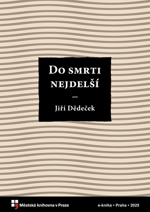 Do smrti nejdelší