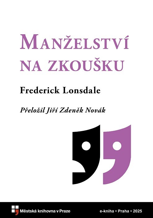 Manželství na zkoušku :komedie o třech dějstvích