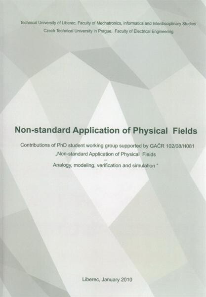 Non-standard application of physical fields :contributions of PhD student working group supported by GAČR 102/08/H081 