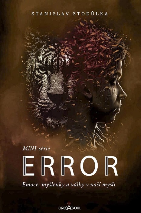 ERROR_Mini-sérieEmoce, myšlenky a války v naší mysli1