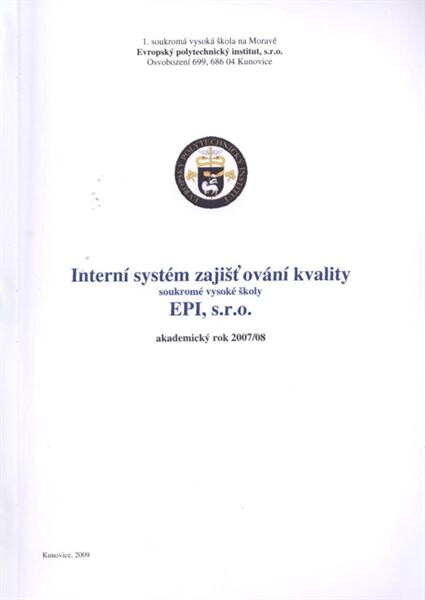 Interní systém zajišťování kvality soukromé vysoké školy EPI, s.r.o. :akademický rok 2007-2008