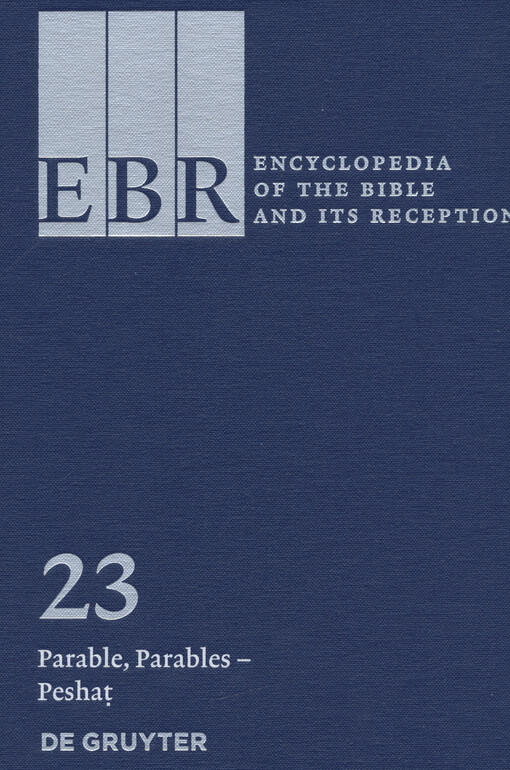 Encyclopedia of the Bible and its reception. 23, Parable, Parables - Peshaṭ