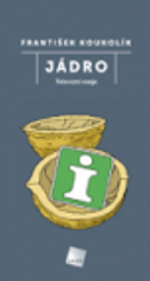 Jádro: televizní eseje