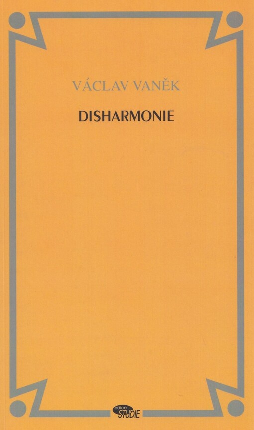 Disharmonie: příroda - společnost - literatura