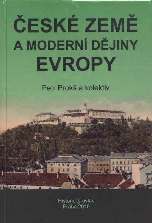 České země a moderní dějiny Evropy: studie k dějinám 19. a 20. století