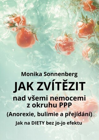 Jak zvítězit :anorexie, bulimie & Binge Eating