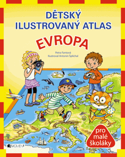 Dětský ilustrovaný atlas Evropa :[pro malé školáky]