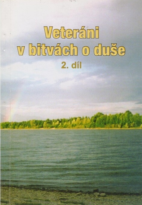 Veteráni v bitvách o duše :rozhovory s duchovními syny Dona Boska o jejich životních cestách v minulosti pro naši přítomnost, 2. díl