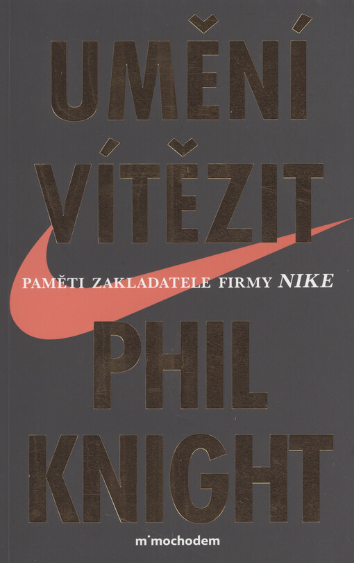Umění vítězit : paměti zakladatele firmy Nike