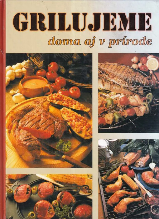 Grilujeme doma aj v prírode