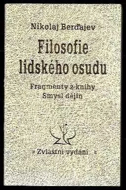 Filosofie lidského osudu : fragmenty z knihy Smysl dějin.