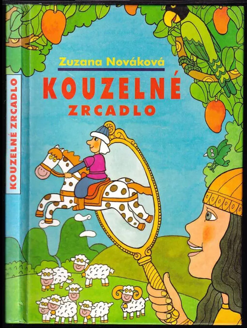 Kouzelné zrcadlo : pohádky z dalekých zemí