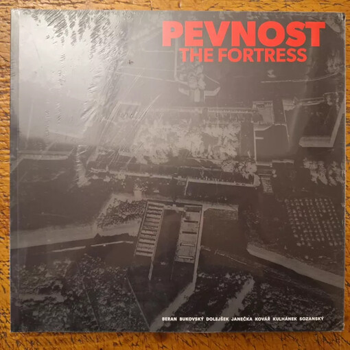 Pevnost : Beran Bukovský Dolejšek Janečka Kovář Kulhánek Sozanský = The fortress