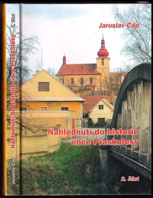 Nahlédnutí do historie obce Praskolesy : 2. část