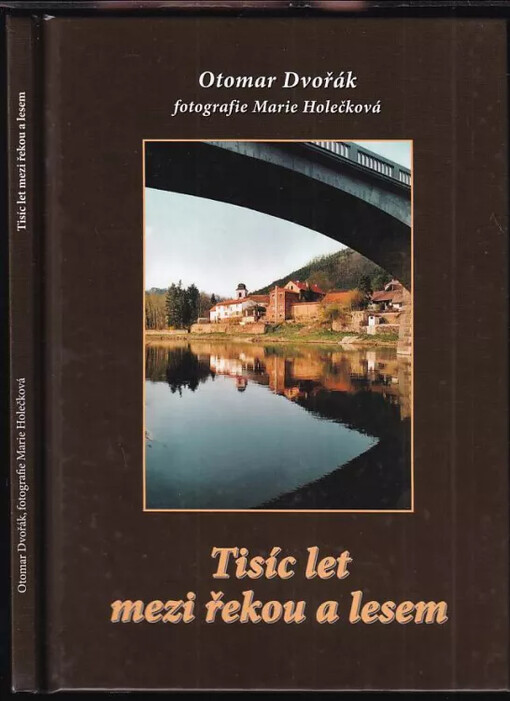 Tisíc let mezi řekou a lesem : osudy Zbečna, jedné z nejstarších obcí v Čechách