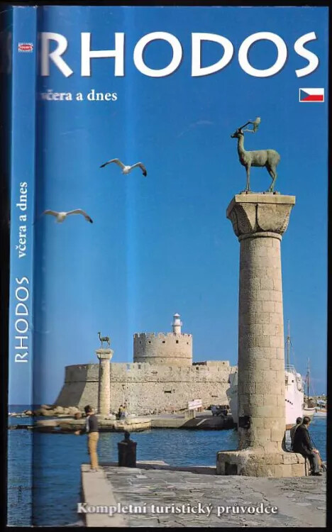 Rhodos včera a dnes : kompletní turistický průvodce se 145 barevnými fotografiemi a mapkami