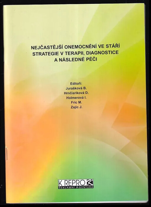 Nejčastější onemocnění ve stáří : strategie v terapii, diagnostice a následné péči
