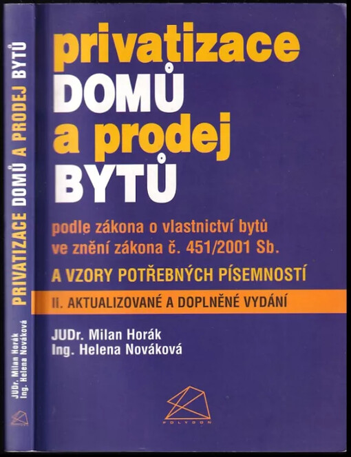 Privatizace domů a prodej bytů podle zákona o vlastnictví bytů ve znění zákona č. 451/2001 Sb. a vzory potřebných písemností