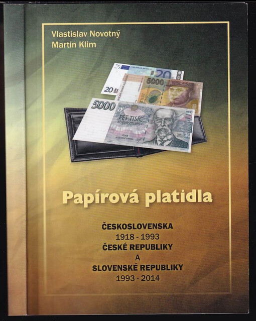 Papírová platidla Československa 1918-1993, České republiky a Slovenské republiky 1993-2014