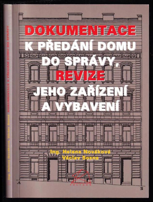 Dokumentace k předání domu do správy, revize jeho zařízení a vybavení