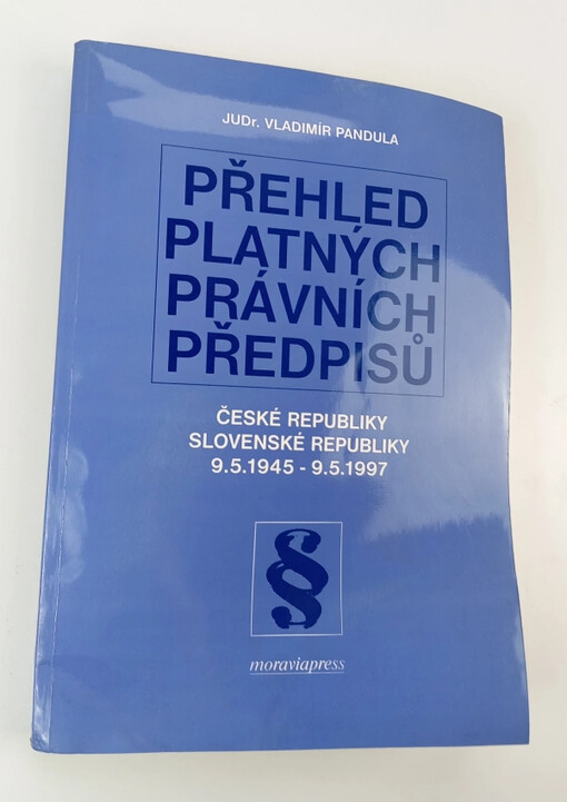 Přehled platných právních předpisů České republiky a Slovenské republiky vyhlášených ve Sbírce zákonů, Sbírce zákonů SNR, v Úředním listu, v Úředním věstníku (1945-1992) ve Sbírce zákonů ČR a ve Sbírce zákonů SR (1993-1997) v době od 9. května 1954 do 9. května 1997