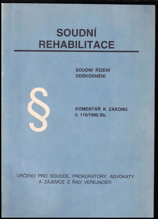 Soudní rehabilitace : komentář k zákonu č.119/1990 Sb