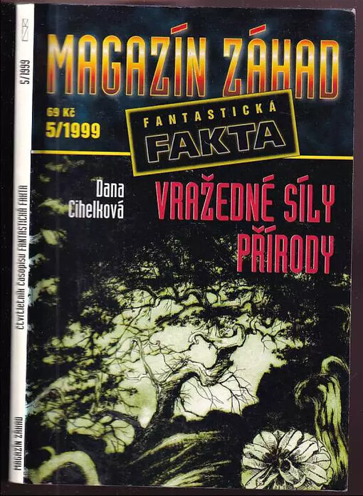Magazín záhad : [fantastická fakta] - 5/1999. [Vražedné síly přírody]