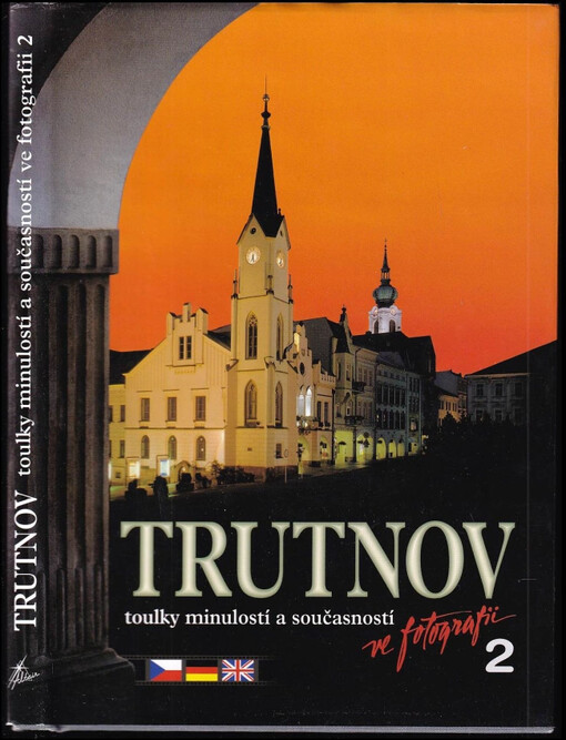 Trutnov : toulky minulostí a současností ve fotografii - 2
