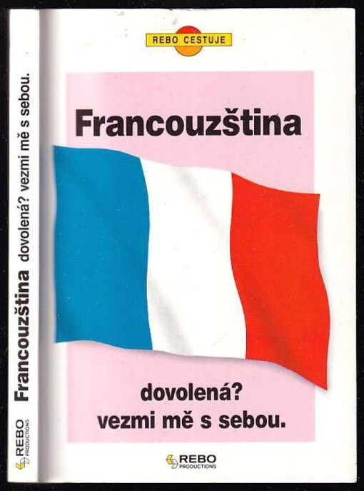 Francouzština : dovolená? vezmi mě s sebou ; [překlad Květa Valešová]