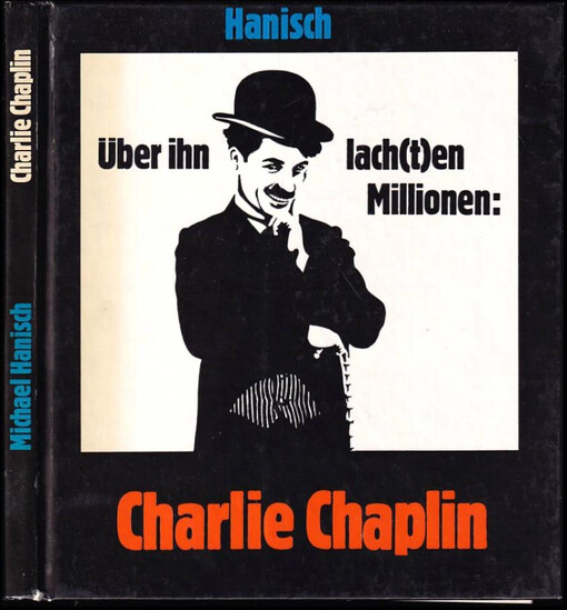 Über ihn lach(t)en Millionen : Charlie Chaplin