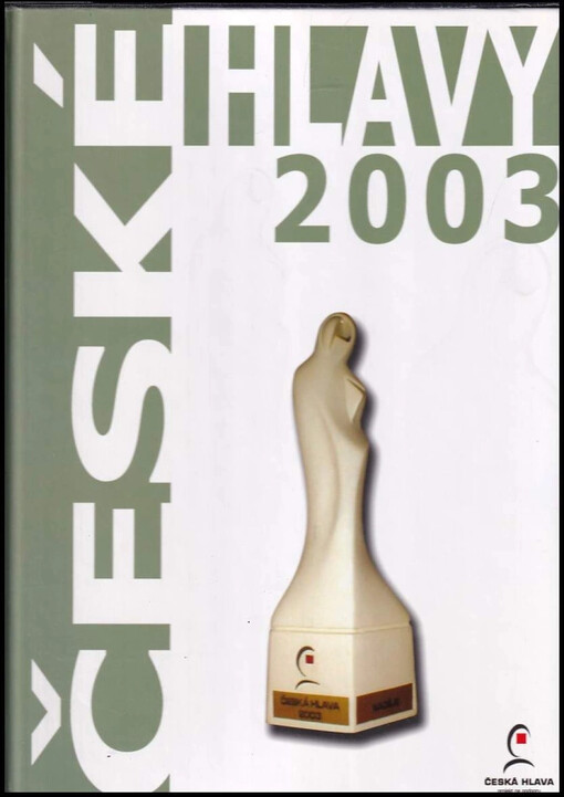 České hlavy 2003 : projekt na podporu vědecké a technické inteligence