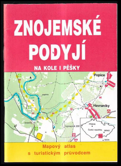 Znojemské Podyjí na kole i pěškymapový atlas s turistickým průvodcem /