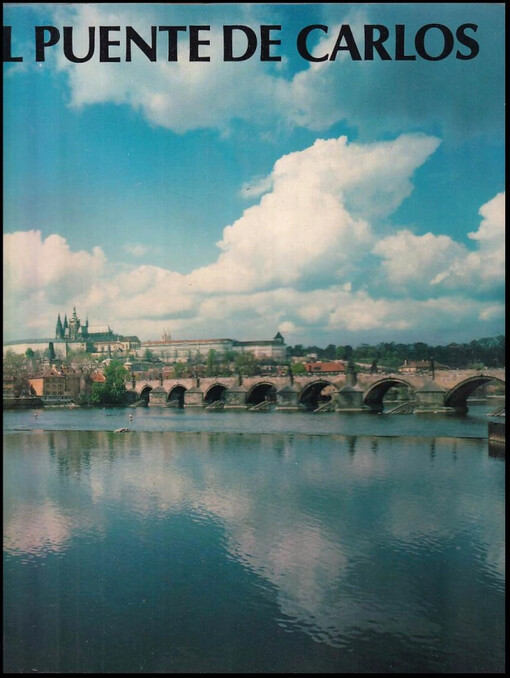 El Puente de Carlos :[fotogr. publ.]