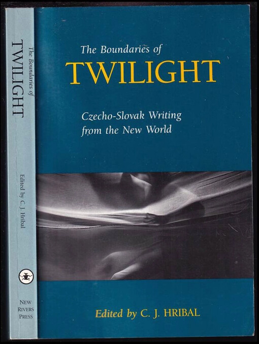 The Boundaries of Twilight: Czecho-Slovak Writing From the New World (Many Minnesotas Project)