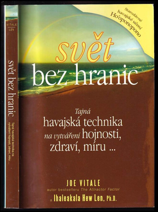 Svět bez hranic : tajná havajská technika na vytváření hojnosti, zdraví, míru