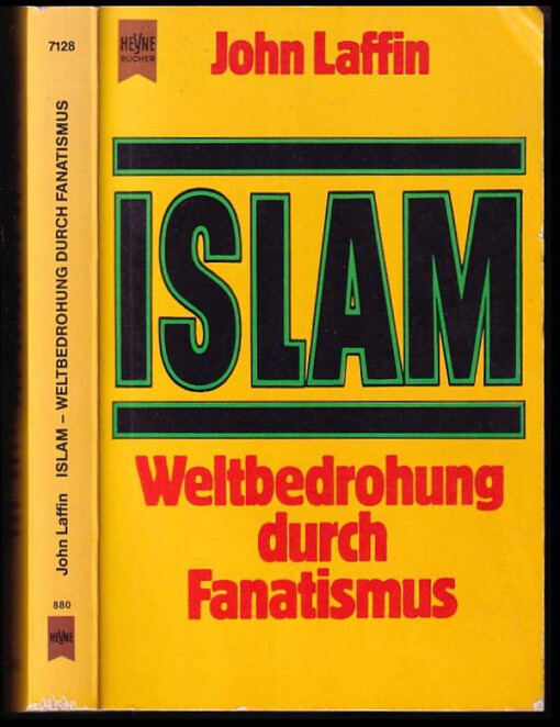 Islam : Weltbedrohung durch Fanatismus. [Dt. �bers. von Karl Binswanger]. Heyne-B�cher ; Nr. 7128 : Sachbuch