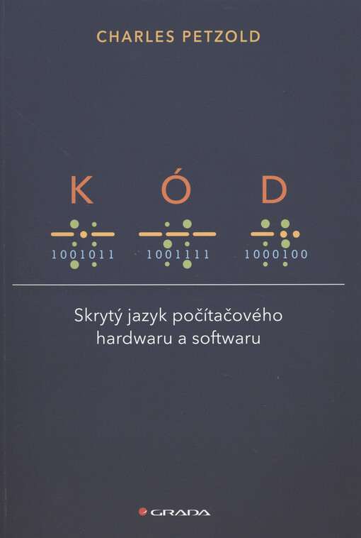 Kód : skrytý jazyk počítačového hardwaru a softwaru