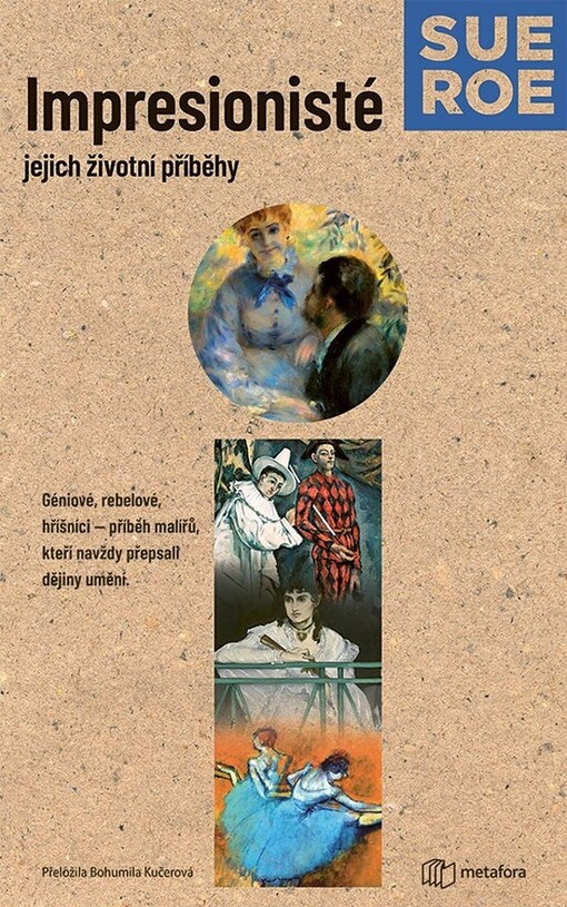 Impresionisté : jejich životní příběhy