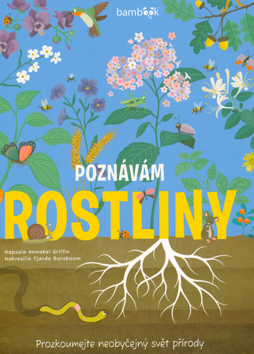 Poznávám rostliny : prozkoumejte neobyčejný svět přírody