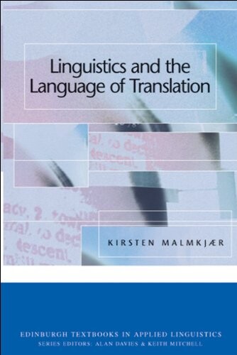 Linguistics and the Language of Translation (Edinburgh Textbooks in Applied Linguisitics)