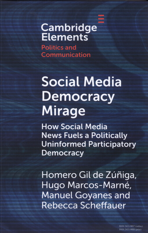 Social media democracy mirage : how social media news fuels a politically uninformed participatory democracy