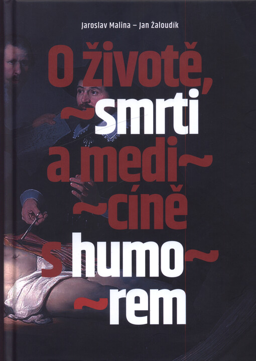 O životě, smrti a medicíně s humorem