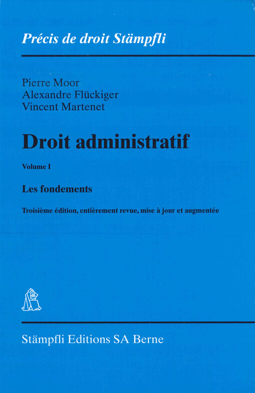 Droit administratif. Volume I, Les fondements