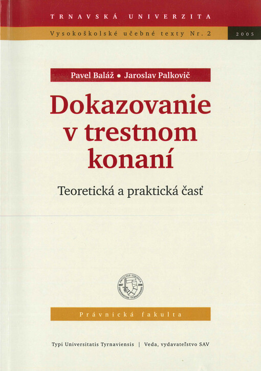 Dokazovanie v trestnom konaní : teoretická a praktická časť