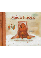 Méďa Flíček. Příběh o darovaném vajíčku  (odkaz v elektronickém katalogu)