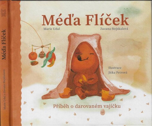Méďa Flíček. Příběh o darovaném vajíčku / Marie Udal a Zuzana Stejskalová ; ilustrace Jitka Petrová